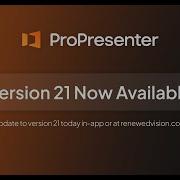 ProPresenter Version 21 Now Available