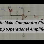 How To Make Comparator Circuit With Op Amp Or Operational Amplifier In Proteus