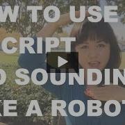 How To Use A Script Without Sounding Like A Robot