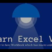 How To Save Workbook Which Has Macro Code VBA