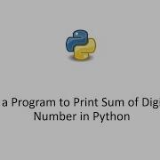 Write A Program To Print Sum Of Digits Of A Number In Python