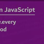 Learn JavaScript In Arabic 2021 131 Array Every Method