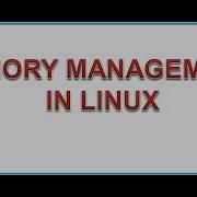 Memory Management In Linux Operating System Linux Case Study