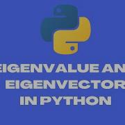 Eigenvalue And Eigenvector In Python Rlanguagestatistics Python
