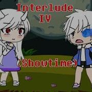 Interlude IV Showtime GLMV Undertale