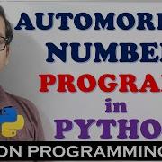 AUTOMORPHIC NUMBER PROGRAM IN PYTHON PROGRAMMING PROGRAM TO FIND AUTOMORPHIC NUMBER IN PYTHON