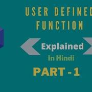 Step 35 User Defined Function In C UDF Explained In Hindi