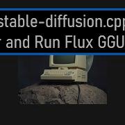 Build GPU Stable Diffusion Cpp Faster And Generate FLUX Images