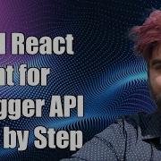 Building A ReactJS Client For Swagger OpenAPI A Step By Step Guide