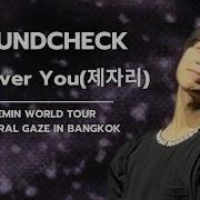 4K Not Over You 제자리 Soundcheck TAEMIN 태민 Ephemeral Gaze In Bangkok 240928