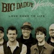 Big Daddy Weave The Only Name Yours Will Be