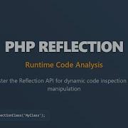 PHP Reflection Unleash The Power Of Runtime Code Analysis