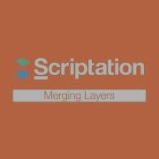 Combine Multiple Layers Into One Layer Scriptation Tutorial