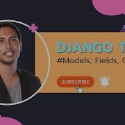 Django Models Fields Querysets