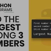 Find The Largest Among Three Numbers Python Programs For Beginners