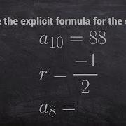 How To Write The Explicit Formula For A Geometric Sequence Given The 10th Term And Ratio