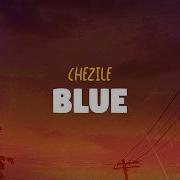 Chezile Blue Lyrics