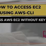 How To Access Ec2 Using AWS CLI Access AWS Ec2 Without Key