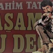 İbrahim Tatlıses Yaşamak Bu Değil