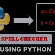 Spelling Checker Using Python Python Project Beginners To Advance