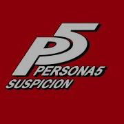 Suspicion Persona 5