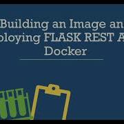 How To Build Docker Image And Deploy Flask REST API Using Gunicorn Server