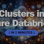 How The Clusters Work In Azure DataBricks
