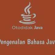 07 Otodidak Java 1 Pengenalan Bahasa Java