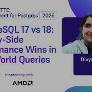 PostgreSQL 17 против 18 сравнение производительности в реальных запросах POSETTE 2026