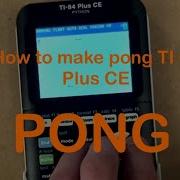 How To Make Pong On Ti 84 Plus CE