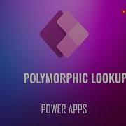 Что такое полиморфный поиск в Microsoft Power Apps