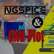 How To Install And Use NGSPICE GNU PLOT In Ubuntu 20 04 X LTS A Comprehensive Guide