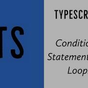 TypeScript 2020 5 Conditional Statements And Loops In TypeScript