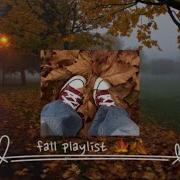 Fall Autumn Playlist To Get Into The Fall Vibes