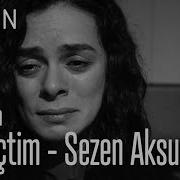 Vazgeçtim Sezen Aksu Kadın 21 Bölüm
