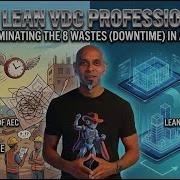 The DOWNTIME Framework Eliminating The 8 Wastes Of VDC