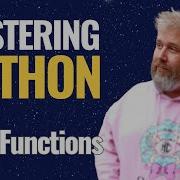Python Functions Deep Dive Define Call Return Values