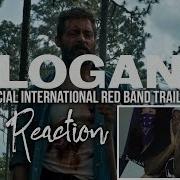 LOGAN Official International Red Band Trailer 1 Reaction