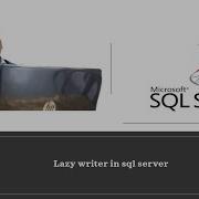 Lazy Writer In Sql Server