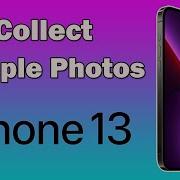 How Do You Collectt Multiple Photos On IPhone 13 With Multi Touch Gestures IPhone