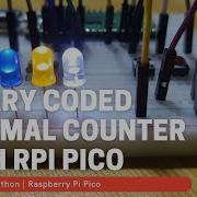 001 Raspberry Pi Pico Displaying Binary Coded Decimal In LED