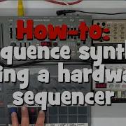 How To Sequence Synths Using A Hardware Sequencer Ft The Korg Electribe 2