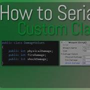Serializing Custom Classes Unity Tutorial
