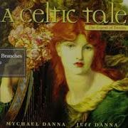 Under High Branches A Celtic Tale Mychael Danna Jeff Danna