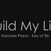 Pat Barrett Build My Life Piano Karaoke Lower Key Of Bb