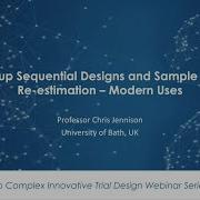 Group Sequential Designs And Sample Size Re Estimation Modern Uses