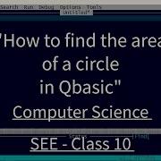 QBASIC How To Find The Area Of A Circle In Qbasic