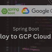 Deploy Spring Boot With GCP Cloud Run And Cloud Build Tutorial
