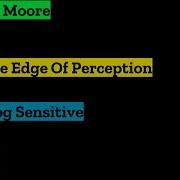 Steve Moore At The Edge Of Perception
