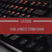 Leetcode 1048 Longest String Chain C Solution Leetcode Coding Cp Placement